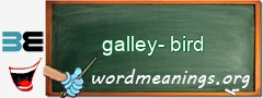 WordMeaning blackboard for galley-bird